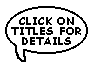 Click on titles for details!